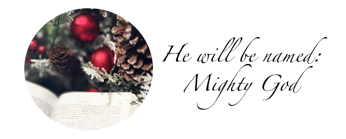 He will be named: Mighty God