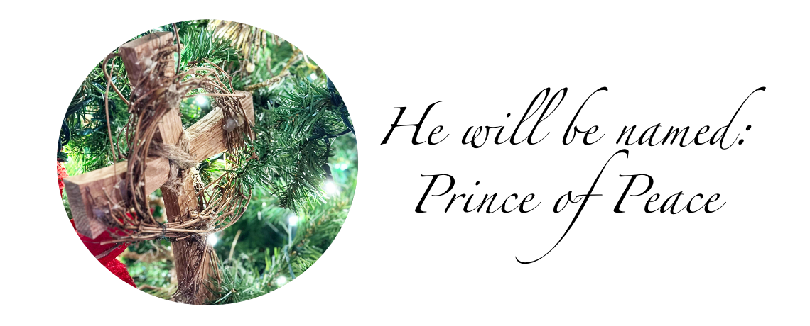 He will be named: Prince of Peace